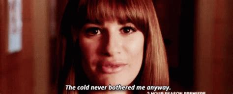 Glee Rachel Berry The Cold Never Bothered Me Anyway Let It Go Cold