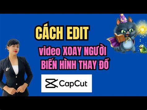 Cách Edit Video Biến Hình Trên Capcut Hướng Dẫn Chi Tiết Từ A Đến Z