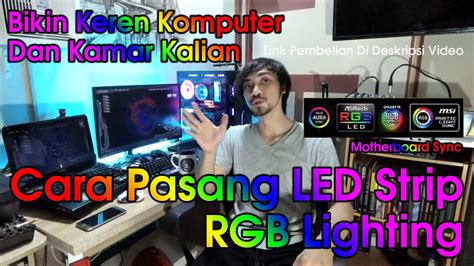 Re Upload Pasang Led Strip Rgb Custom Terbaik Untuk Pc Komputer