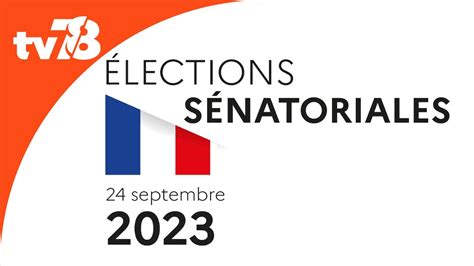 Sénatoriales 2023 découvrez les candidats dans les Yvelines tv78