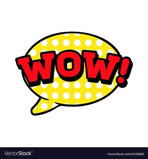 Wow Word In Speech Bubble Comic Vector Image On Vectorstock Wow Words