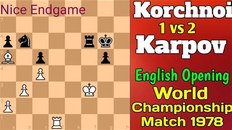 Viktor Korchnoi Vs Anatoly Karpov World Championship Match