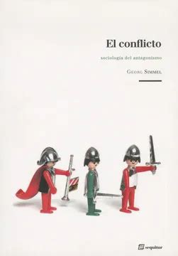 Libro El Conflicto Sociología del Antagonismo De Georg Simmel