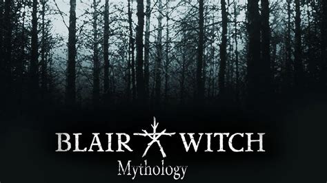 The Blair Witch Mythology Youtube