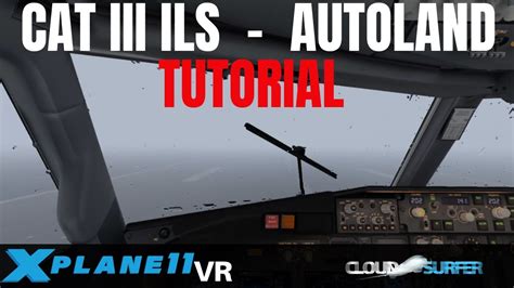 Autoland Tutorial How To Perform An Ils Cat Iii Approach X Plane