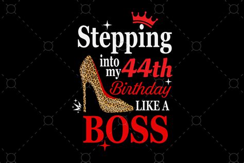 Stepping Into My 44th Birthday Grafica Di Craftartsvg · Creative Fabrica