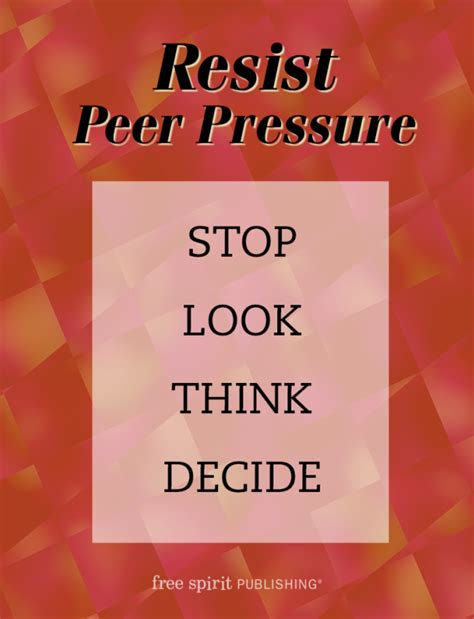 Resist Peer Pressure Stop Look Think Decide Peer Pressure Peer