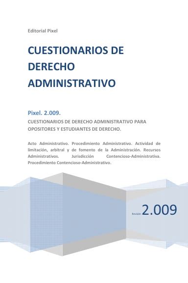 CUESTIONARIO DE DERECHO ADMINISTRATIVO PARA OPOSITORES Y ESTUDIANTES DE