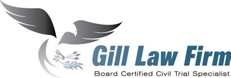 Welcome To Gill Law Firm Board Certified Civil Trial Specialist In