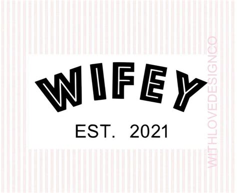 Wifey Svg File Wifey Svg Wifey 2021 Digital File Etsy