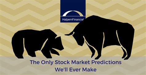 The Only Stock Market Predictions We'll Ever Make — Halpern Financial, Inc.