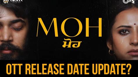 Moh Ott Release Date Moh Ott Par Kab Aayegi Moh Ott Update