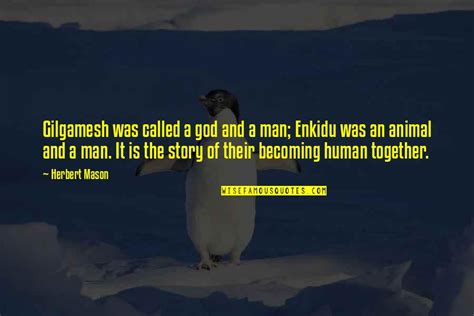 Gilgamesh And Enkidu Friendship Quotes: top 15 famous quotes about ...