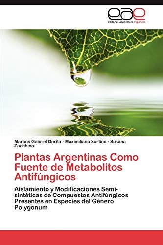 Plantas Argentinas Como Fuente De Metabolitos Antif Ngicos Aislamiento