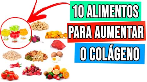 10 Alimentos Indispensáveis Para Aumentar Os Níveis De Colágeno Youtube