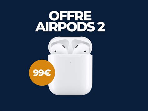 Aujourdhui Les écouteurs Airpods 2 Dapple Sont à Moins De 100 Euros