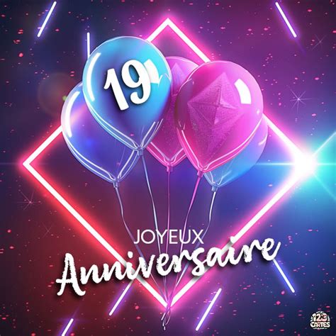 Images Joyeux Anniversaire 19 Ans Gratuit 123cartes