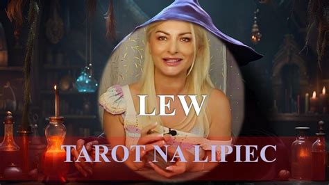 Lew Tarot Na Lipiec Czytanie Miesi Czne Youtube