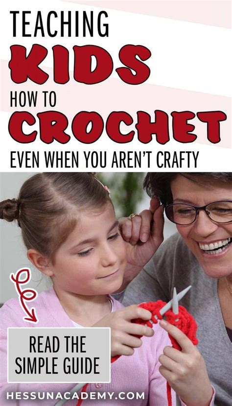 Easily Learn How To Teach Kids Crochet A Simple Tutorial Crochet