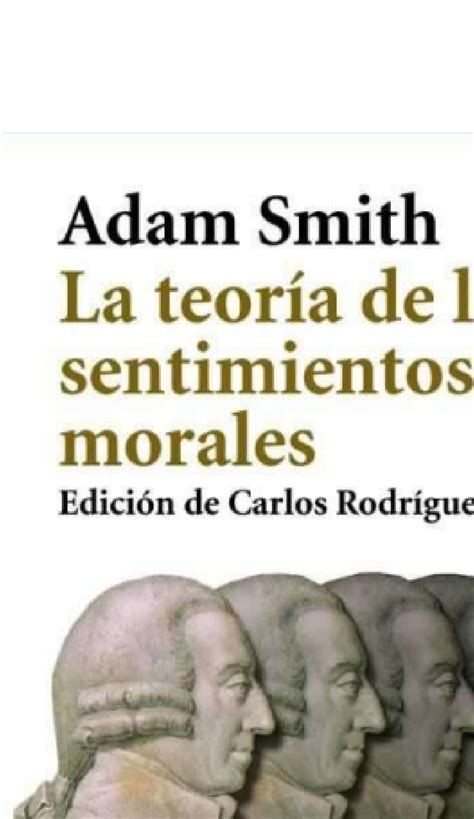 Secci N Humanidades Smith Adam Rodr Guez Braun Carlos La Teor A