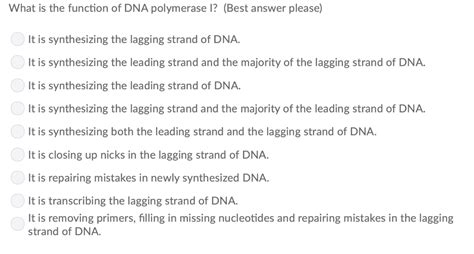 Solved What is the function of DNA polymerase 1? (Best | Chegg.com