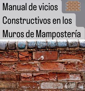 Tipos de vicios Constructivos en los Muros de Mampostería Mamposteria