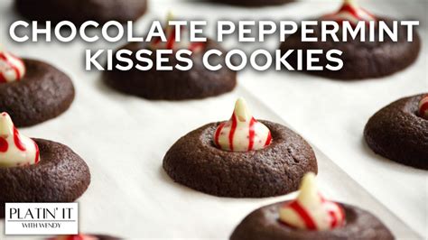 Chocolate Peppermint Kisses Cookies - Platin' It With Wendy