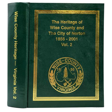 The Heritage of Wise County Virginia and the City of Norton 1856 - 2001