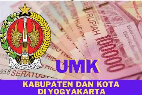 Mulai 1 Januari 2024 UMK Di Wilayah DIY Naik Kota Yogyakarta Paling