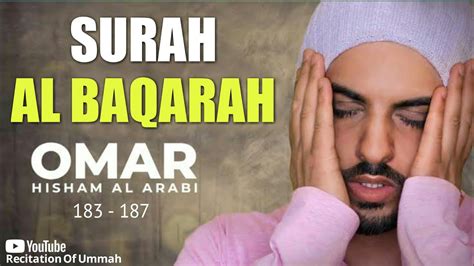 Surah Al Baqarah Omar Hisham Al Arabi Youtube