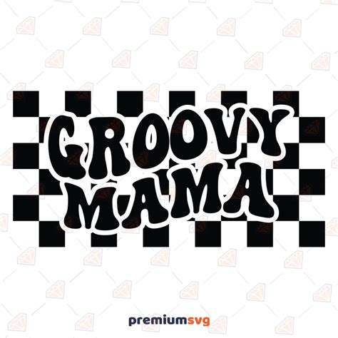 Groovy Mama Svg Mama Shirt Svg Cutting Files Premiumsvg