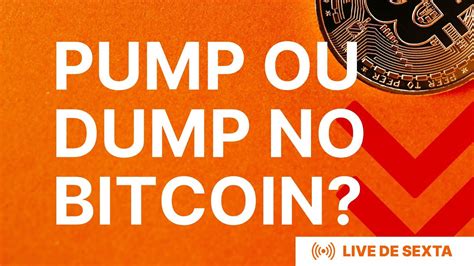 Pump Ou Dump No Bitcoin O Que Fazer An Lise Do Btc Eth Altcoins Dxy