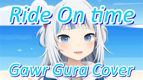 Gawr Gura Ride On Time Lyric Video Music Cover Youtube