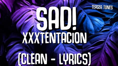 Xxxtentacion Sad Clean Lyrics Youtube