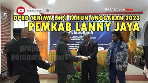 Dprd Terima Lkpj Tahun Anggaran Pemerintah Kabupaten Lanny Jaya