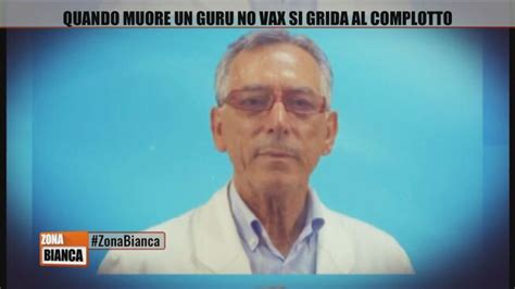 Quando Muore Un Guru No Vax Si Grida Al Complotto Zona Bianca Video