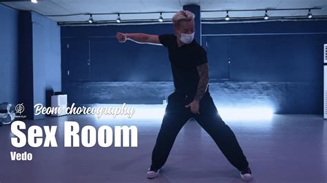 Sex Room Vedo Beom Choreography Urban Play Dance Academy YouTube