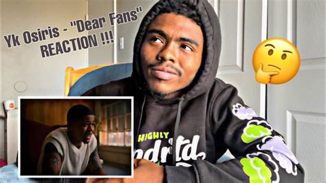 Yk Osiris Dear Fans Official Music Video Reaction Must Watch