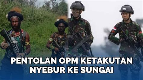 Pentolan Opm Nyebur Ke Sungai Ketakutan Saat Lihat Prajurit Tni Kebal