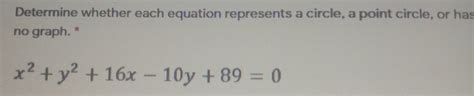 Solved Determine Whether Each Equation Represents A Circle A Point