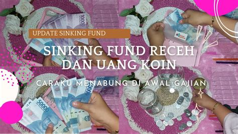 UPDATE SINKING FUND RECEH DAN UANG KOIN CARAKU MENABUNG DI AWAL