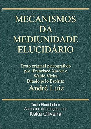 Amazon br eBooks Kindle Mecanismos da Mediunidade Elucidário