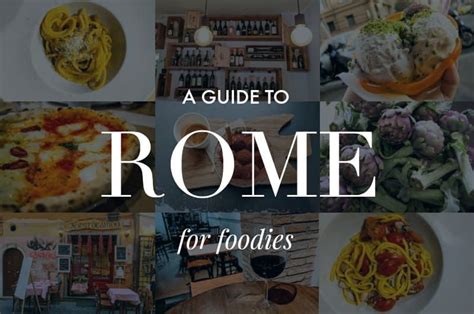 Rome A Foodies Guide What To Eat And Drink In The Italian Capital Italy Travel Tips Rome