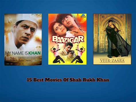 Top 15 hit movies of Shah Rukh Khan