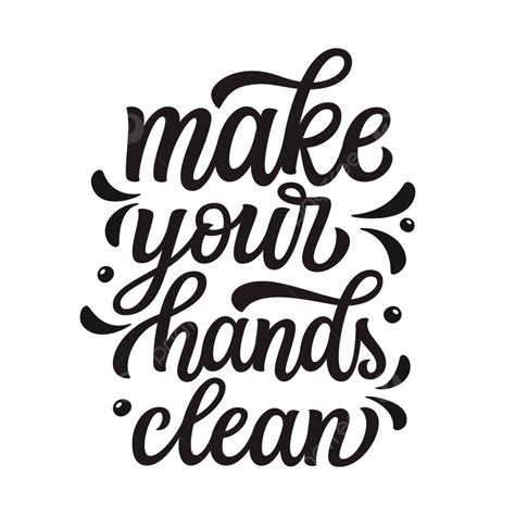 Wash Your Hand Vector Hd Png Images Make Your Hands Clean Quote Your Toilet Png Image For