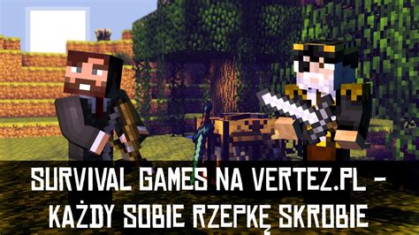 Survival Games Na Vertez Pl Ka Dy Sobie Rzepk Skrobie Youtube