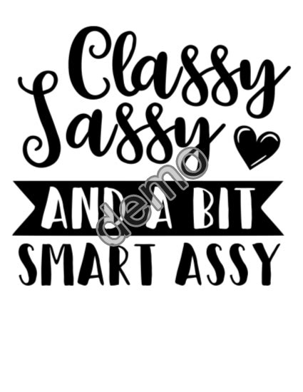 Classy Sassy And A Bit Smart Assy T Shirt Bobotemp