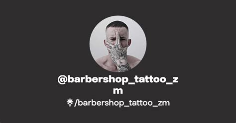 Barbershop Tattoo Zm Instagram Facebook Tiktok Linktree