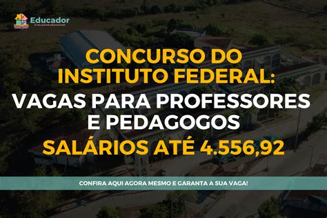 Concurso Do Instituto Federal Vagas Para Professores E Pedagogos