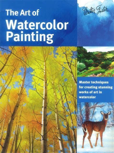 The Art Of Watercolor Painting By Walter Foster Publishing Including 5